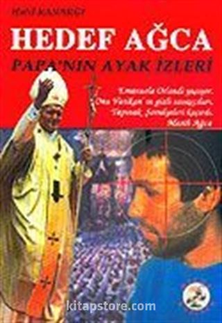 Hedef Ağca / Papa'nın Ayak İzleri