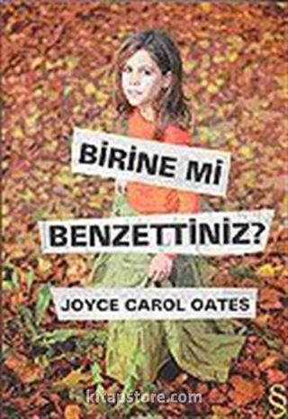 Birine mi Benzettiniz?