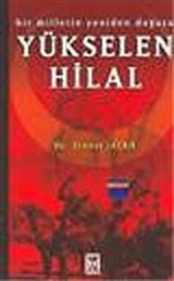 Yükselen Hilal / Bir Milletin Yeniden Doğuşu