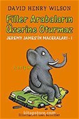 Filler Arabalarının Üzerine Oturmaz - Jeremy James'in Maceraları 1