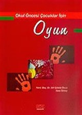 Çocuklar İçin Oyun / Erken Çocukluk Dönemindeki