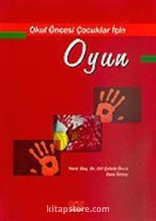 Çocuklar İçin Oyun / Erken Çocukluk Dönemindeki