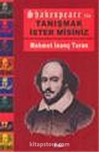 Shakespeare ile Tanışmak İster misiniz?