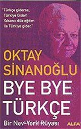 Bye Bye Türkçe / Bir Nev-York Rüyası