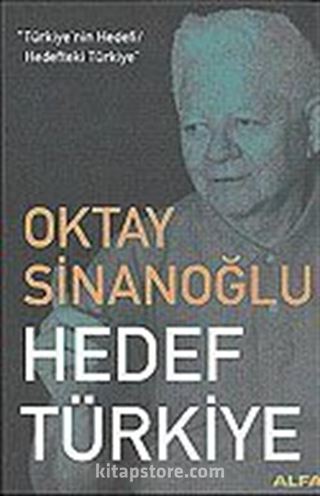 Hedef Türkiye / Türkiye'nin Hedefi / Hedefteki Türkiye