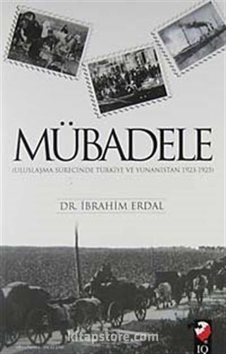 Mübadele / Uluslaşma Sürecinde Türkiye ve Yunanistan 1923-1925