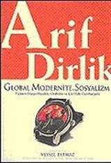 Arif Dirlik Global Modernite ve Sosyalizm / Üçüncü Dünya Hayaleti, Globalite ev Çin Halk Cumhuriyeti