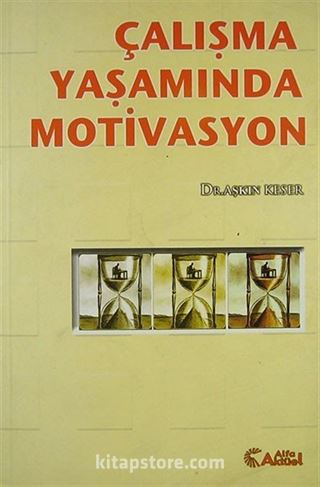 Çalışma Yaşamında Motivasyon