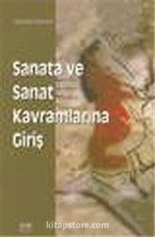 Sanata ve Sanat Kavramlarına Giriş