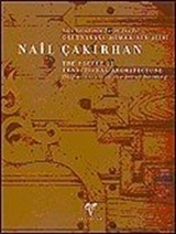 Nail Çakırhan / Yapı Sanatında Yarım Yüz Yıl Geleneksel Mimarisinin Şiiri