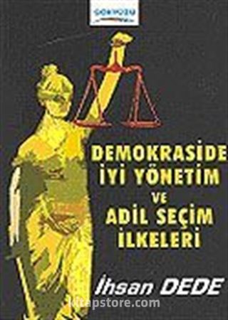 Demokrasi İyi Yönetim ve Adil Seçim İlkeleri