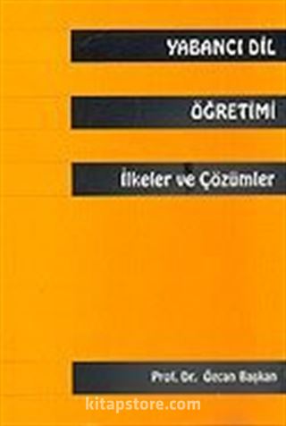 Yabancı Dil Öğretimi İlkeler ve Çözümler