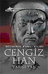 Cengiz Han / Bozkırın Kanlı Kılıcı