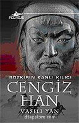 Cengiz Han / Bozkırın Kanlı Kılıcı