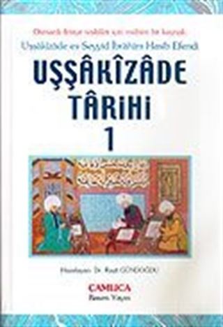 Uşşakızade Tarihi 1 / Uşşakızade es-Seyyid İbrahim Hasib Efendi