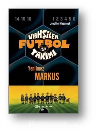 Vahşiler Futbol Takımı 13: Yenilmez Markus