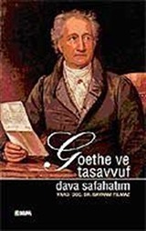 Goethe ve Tasavvuf / Dava Safahatım