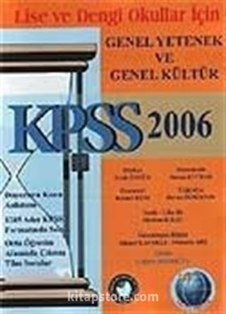 KPSS 2006 Lise ve Dengi Okullar İçin Genel Yetenek-Genel Kültür