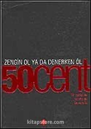 50 Cent / Zengin Ol Ya da Denerken Öl / Bir zamanlar Queens'te