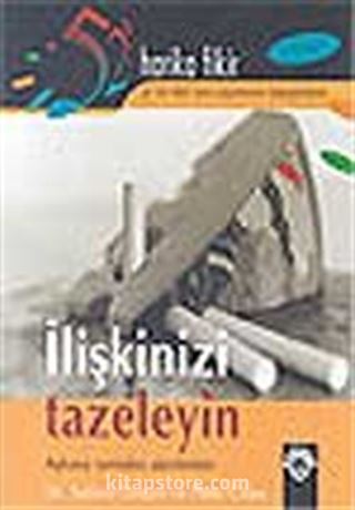 İlişkilerinizi Tazeleyin