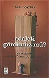 Adaleti Gördünüz mü? Bir Savcıdan Anılar, Gözlemler, Görüşler