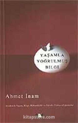 Yaşamla Yoğrulmuş Bilgi