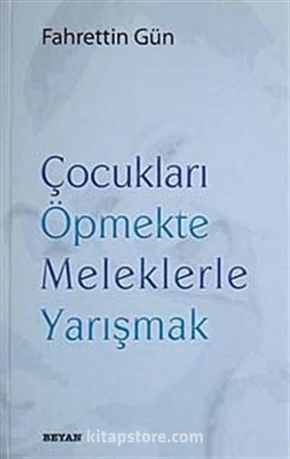 Çocukları Öpmekte Meleklerle Yarışmak