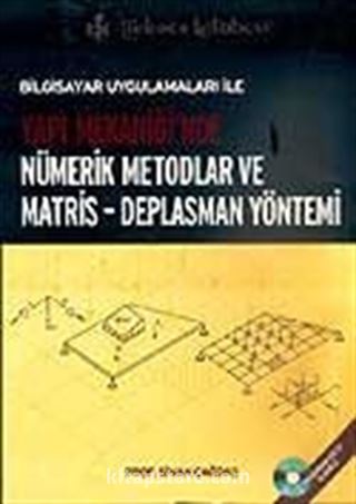 Nümerik Metodlar ve Matris - Deplasman Yönetimi Yapı Mekaniği'nde