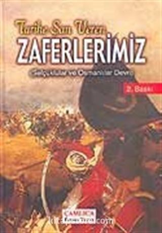 Zaferlerimiz / Selçuklular ve Osmanlılar Devri