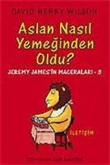 Aslan Nasıl Yemeğinden Oldu? - Jeremy James'in Maceraları 3