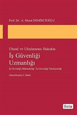 İş Güvenliği Uzmanlığı / Ulusal ve Uluslararası Hukukta