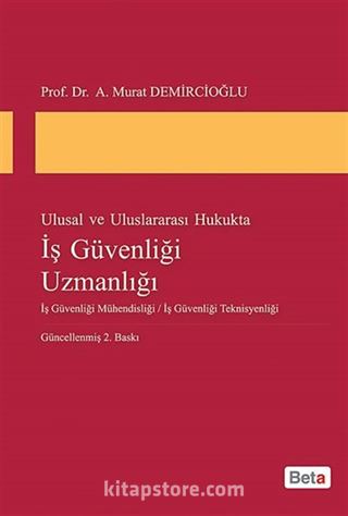 İş Güvenliği Uzmanlığı / Ulusal ve Uluslararası Hukukta