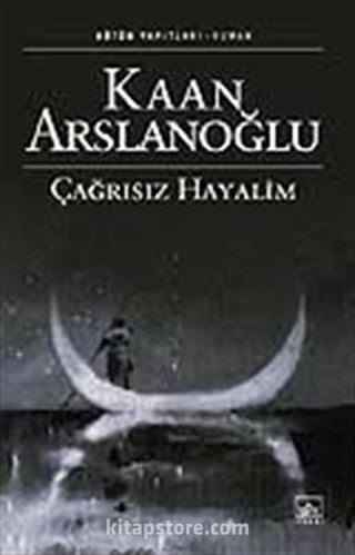 Çağrısız Hayalim