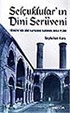 Selçuklular'ın Dini Serüveni / Türkiye'nin Dini Yapısının Tarihsel Arka Planı