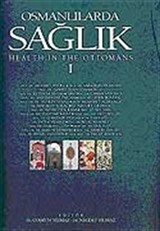 Osmanlılarda Sağlık (2 Cilt) / Makaleler, Araştırmalar / Arşiv Belgeleri