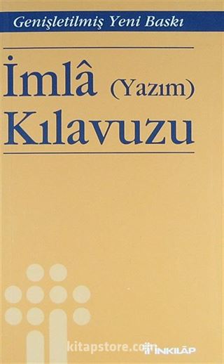 İmla (Yazım) Kılavuzu (Genişletilmiş Baskı)