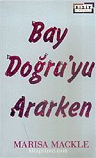 Bay Doğru'yu Ararken