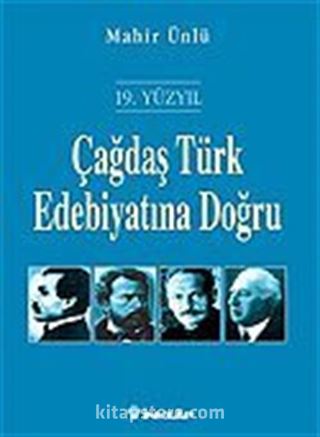 Çağdaş Türk Edebiyatına Doğru / 19. Yüzyıl