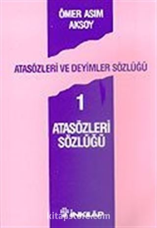 Atasözleri ve Deyimler Sözlüğü 1/Atasözleri Sözlüğü