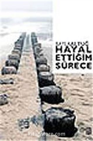 Hayal Ettiğim Sürece