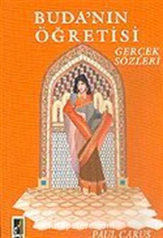 Buda'nın Öğretisi / Gerçek Sözleri