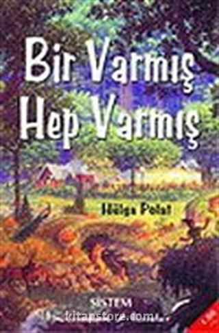 Bir Varmış Hep Varmış