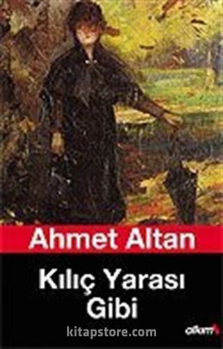 Kılıç Yarası Gibi