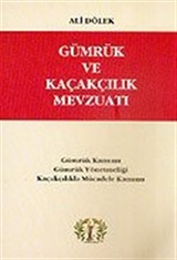 Gümrük ve Kaçakçılık Mevzuatı