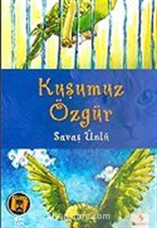 Kuşumuz Özgür