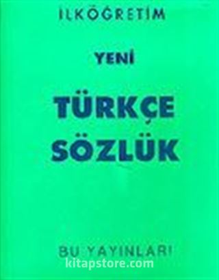 Yeni İlköğretim Türkçe Sözlük (İthal+Plastik Ciltli)