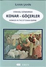 Osmanlı Döneminde Konar - Göçerler: Nomads in the Ottoman Empire