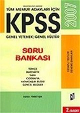 KPSS 2007 Soru Bankası Genel Kültür-Genel Yetenek Tüm Memur Adayları İçin