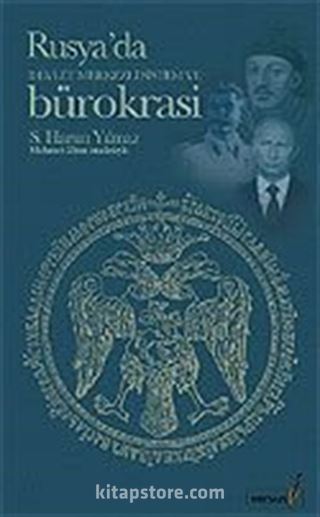 Rusya'da Devlet Merkezli Sistem ve Bürokrasi