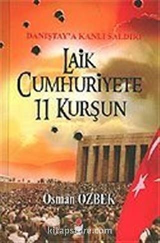 Laik Cumhuriyete 11 Kurşun